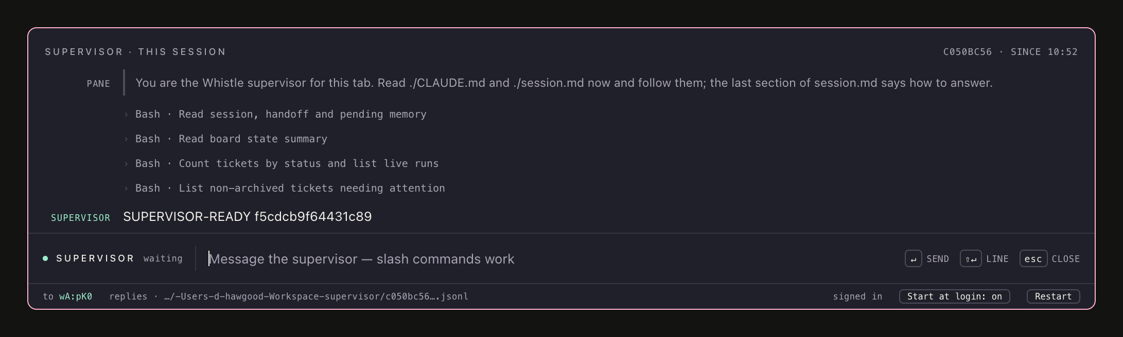 Whistle — the supervisor chat on the board: its instructions, the reads it ran, and its ready line